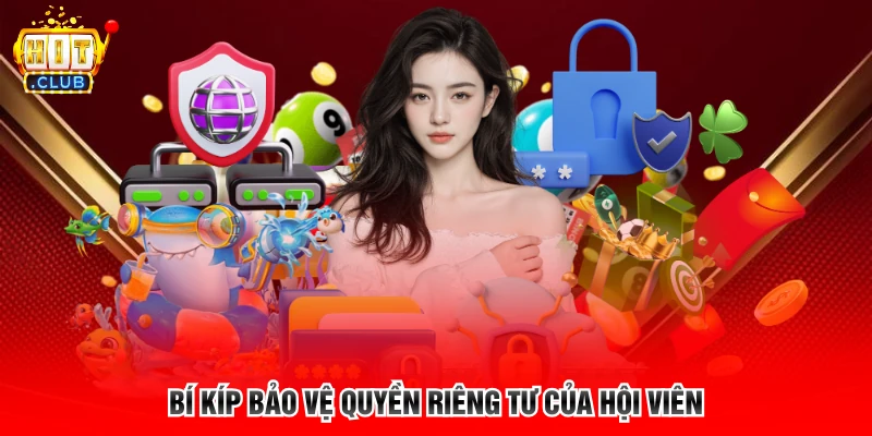 B kíp bảo vệ quyền riêng tư của hội viên