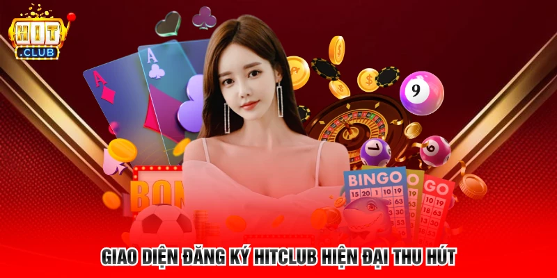 Giao diện đăng ký Hitclub hiện đại thu hút 