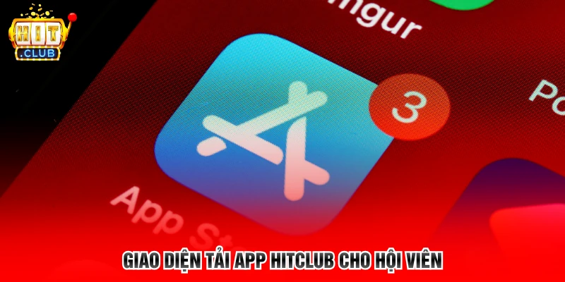 Giao diện tải app Hitclub cho hội viên